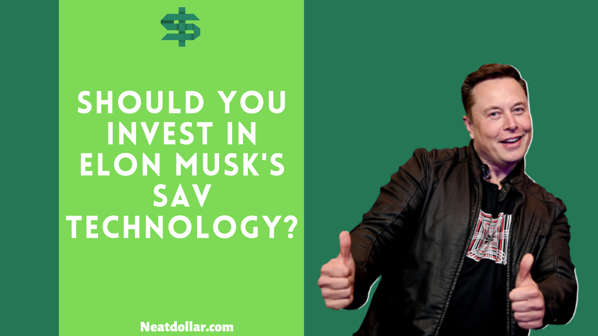 Should You Invest In Elon Musk's SAV Technology? - Neat Dollar