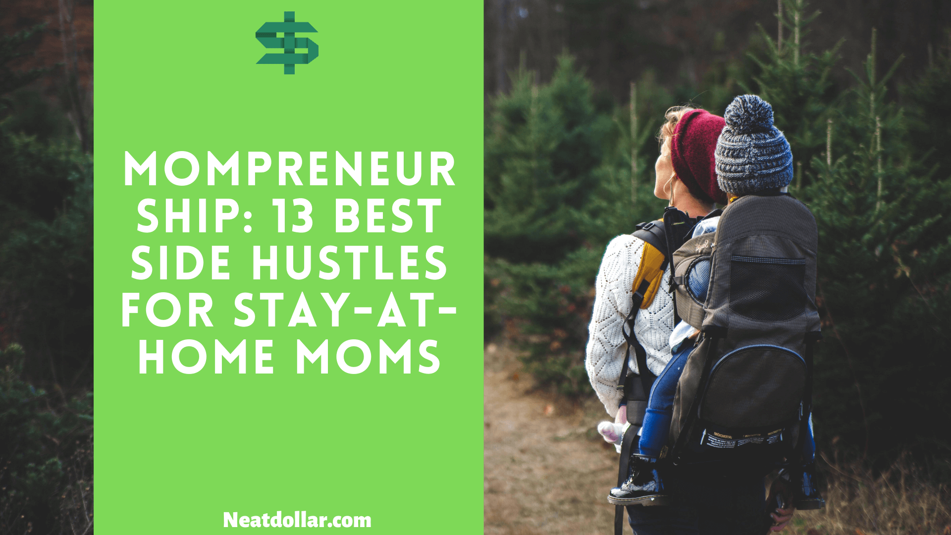 Mompreneurship: 13 Best Side Hustles For Stay-at-Home Moms - Neat Dollar