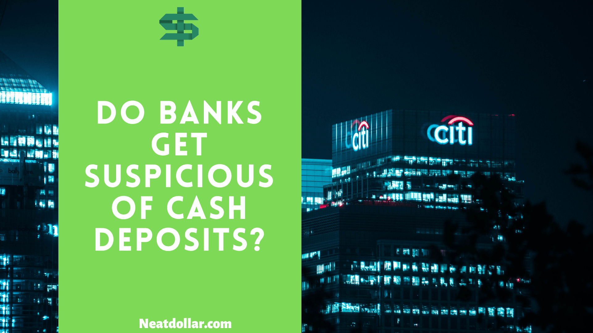 do-banks-get-suspicious-of-cash-deposits-neat-dollar