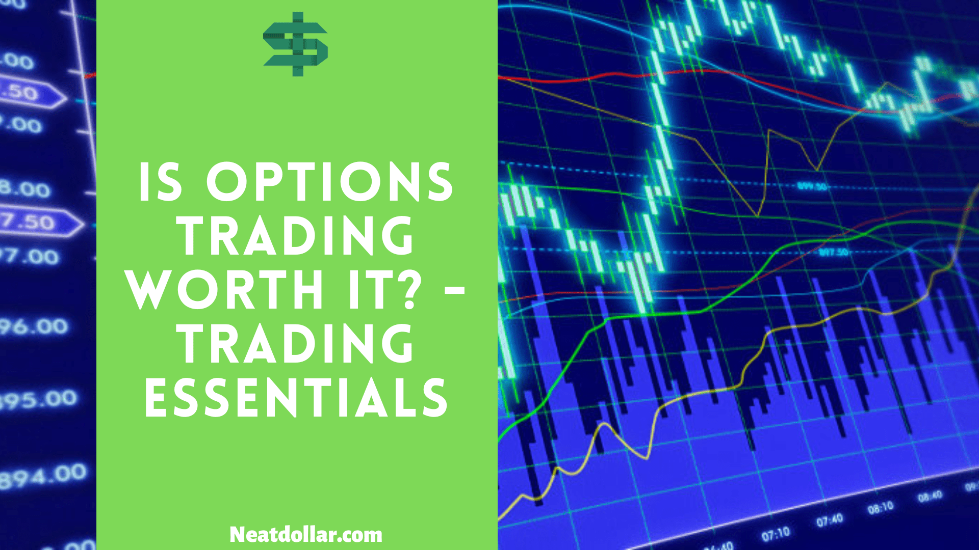 Is Options Trading Worth It? - Trading Essentials - Neat Dollar